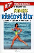Kniha: Fitness Křečové žíly - cviky, léčba, prevence - Thomas Klyscz, Michael Jünger