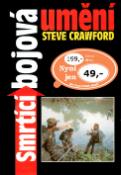 Kniha: Smrtící bojová umění - Steve Crawford