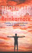 Kniha: Reinkarnace - Zážitky z minulých životů a .. - Thorwald Dethlefsen