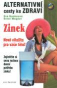 Kniha: Zinek - nová vitalita pro ... - Alternativní cesty ke zdraví - Eva Hankeová, Ernest Wegner