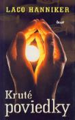 Kniha: Kruté poviedky - Ladislav Hanniker