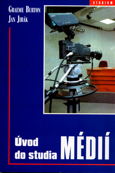 Kniha: Úvod do studia médií - Graeme Burton, Jan Jirák