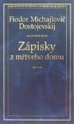 Kniha: Zápisky z mŕtveho domu - Fiodor Michajlovič Dostojevskij