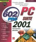 Kniha: 602Pro Pc Suite 2001 uživ.př. - Kancelář rychle a jistě - Jiří Lapáček