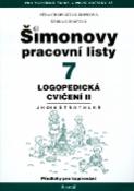 Kniha: Šimonovy pracovní listy  7 - Logopedická cvičení II - Věra Charvátová-Kopicová, Šárka Boháčová