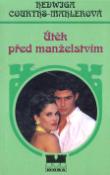 Kniha: Útěk před manželstvím - Hedwiga Courths-Mahlerová