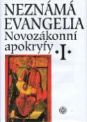 Kniha: Neznámá evangelia - Novozákonní apokryfy I. - Jan Dus, Jiří Pokorný