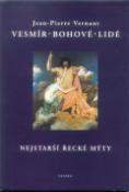 Kniha: Vesmír, bohové, lidé - Nejstarší řecké mýty - Jean-Pierre Vernant