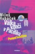 Kniha: Válka končí v Pacifiku I. - Pevnost Iwodžima - Miloš Hubáček