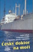 Kniha: Český doktor na moři - Lodní lékař Čs.nám.plavby vzp. - Otakar Mlejnek