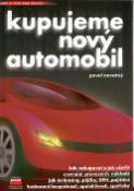 Kniha: Kupujeme nový automobil - Pavel Novotný