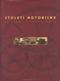 Kniha: Století motorismu - Automobil v českých zemích - Jan Králík