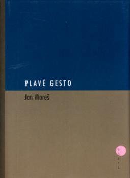 Kniha: Plavé gesto - Jan Mareš