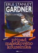 Kniha: Případ majetkového kouzelníka - Erle Stanley Gardner