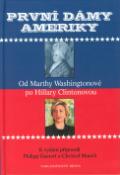 Kniha: První dámy Ameriky - Od Marthy Washingtonové po Hillary Clintonovou - Christof Mauch, Philipp Gassert