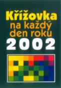 Kniha: Křížovka na každý den roku 2002