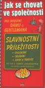 Kniha: Jak se chovat ve společnosti - Pro moderní dámu či gentlemana. Slavnostní příležitosti, stolování, oblékání... - Ivo Sedláček, Tomáš Sedláček