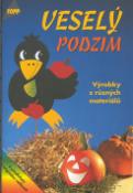 Kniha: Veselý podzim - 2490 Výrobky z různých materiálů - Ingrid Wurst
