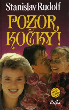 Kniha: Pozor, kočky ! - Stanislav Rudolf