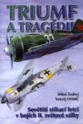 Kniha: Triumf a tragédie - Sovětští stíhací letci v boj. - Ivan Šedivý, Valerij Dymič