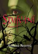 Kniha: Stmívání - Twilight sága 1.díl - Stephenie Meyerová