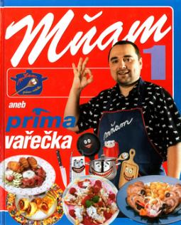 Kniha: Mňam aneb prima vařečka 1 - Stojan Černodrinski