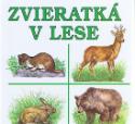 Kniha: Zvieratká v lese - Kolektív