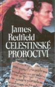 Kniha: Celestinské proroctví - James Redfield