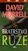 Kniha: Bratrstvo růže - Knižní hity - David Morrell