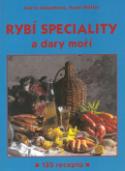 Kniha: Rybí speciality a dary moří - 135 receptů - Karel Höfler, Marie Malachová