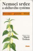 Kniha: Nemoci srdce a oběhového systému - Prevence - poznání - léčení - Maria Trebenová