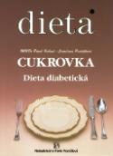 Kniha: Dieta Cukrovka - Dieta diabetická - Pavel Kohout, Jaroslava Pavlíčková