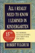 Kniha: All I Really Need To Know I Learned in Kindergarten - Robert Fulghum