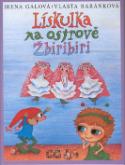 Kniha: Lískulka na ostrově Žbiribiri - Irena Gálová, Vlasta Baránková