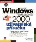 Kniha: Microsoft Windows 2000 Professional - uživatelská příručka - Petr Broža, Jiří Hlavenka