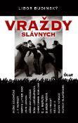 Kniha: Vraždy slávnych - Libor Budinský