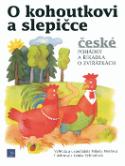 Kniha: O kohoutkovi a slepičce - České pohádky a říkadla o zvířátkách - Lenka Vybíralová, Milada Motlová