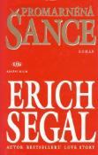 Kniha: Promarněná šance - Erich Segal