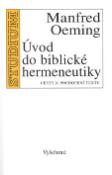 Kniha: Úvod do biblické hermeneutiky - Manfred Oeming