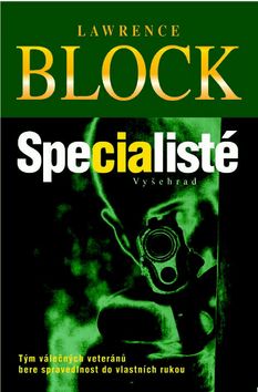 Kniha: Specialisté - Tým váleč.veter.bere spraved.. - Lawrence Block
