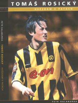 Kniha: Tomáš Rosický:Hvězdám v patách - Petr Halaburda