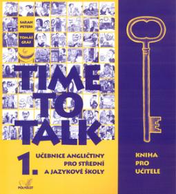 Kniha: Time to Talk 1. Kniha pro učitele - Učebnice angličtiny pro střední a jazykové školy - Sarah Peters, Tomáš Gráf