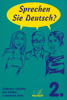 Kniha: Sprechen Sie Deutsch? 2. B1 - Učebnice němčiny pro střední a jazykové školy - Doris Dusilová, Richard Fischer, Vladimíra Kolocová, Lucie Brožíková