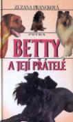 Kniha: Betty a její přátelé - PETRA - Zuzana Francková
