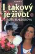 Kniha: I takový je život - Irena Brandejsová