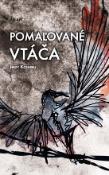 Kniha: Pomaľované vtáča - Jerzy Kosinski