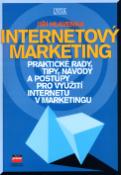 Kniha: Internetový marketing - Praktické rady, tipy, nástroje - Jiří Hlavenka