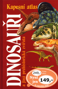 Kniha: Dinosauři a jiná prehistorická zvířata - Kapesní atlas - Michael Benton