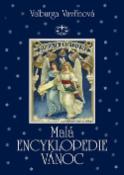 Kniha: Malá encyklopedie Vánoc - neuvedené, Valburga Vavřinová