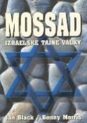 Kniha: Mossad - Izraelské tajné války - Ian Black, Benny Morris